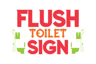 Flush Toilet Sign: A Designer’s Practical Review